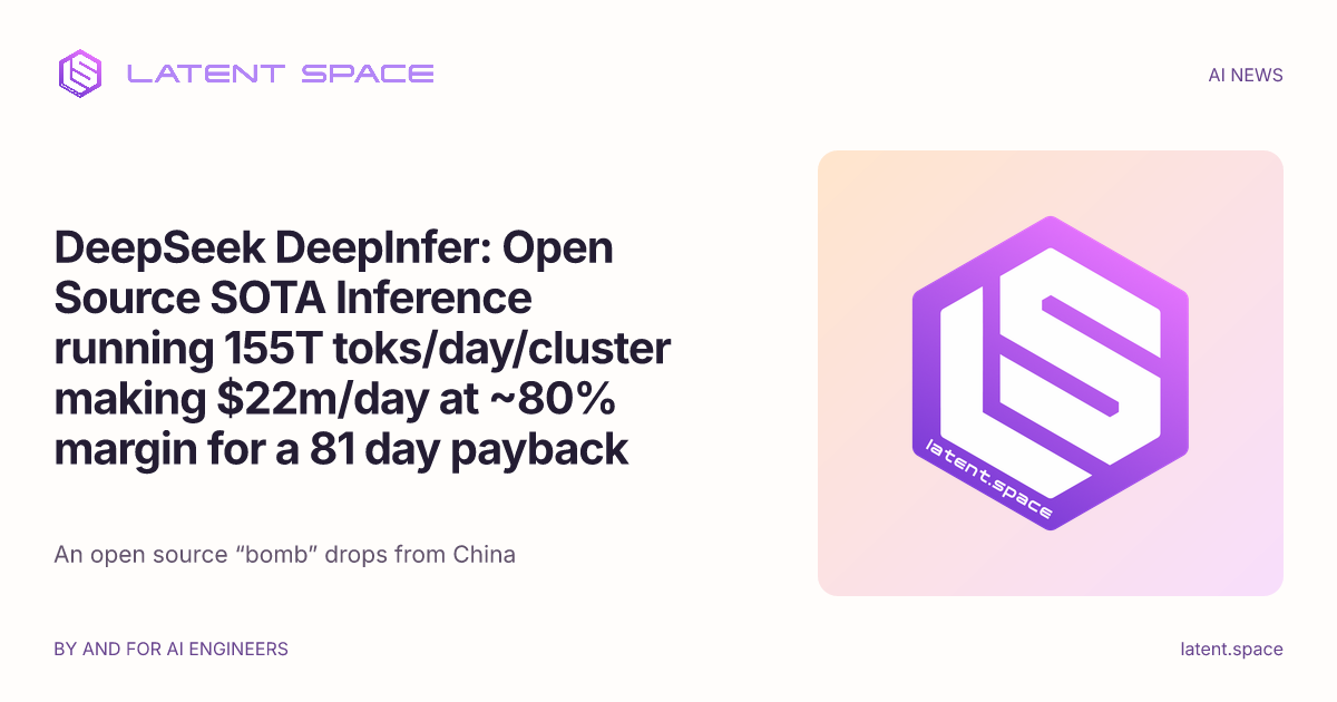DeepSeek 开源 DeepInfer 推理框架，披露单集群 155T tokens/日与约 80% 推理毛利
